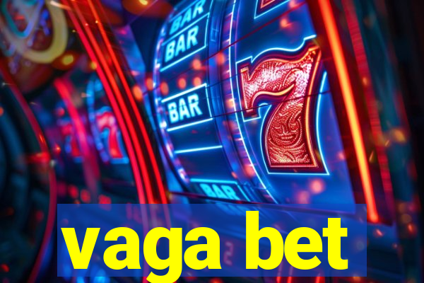 vaga bet